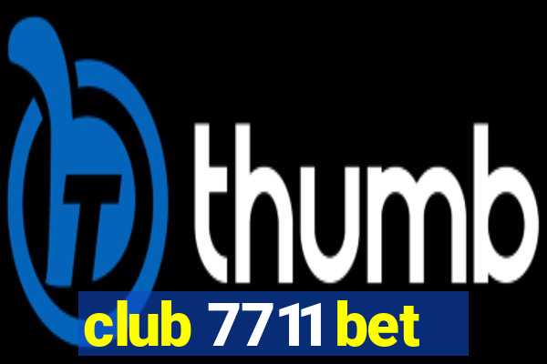 club 7711 bet